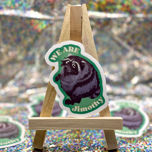 We Are Jimothy Sticker
